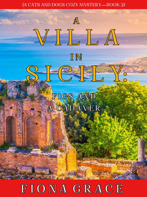 Title details for A Villa in Sicily: Figs and a Cadaver by Fiona Grace - Wait list